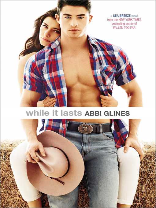Title details for While It Lasts by Abbi Glines - Available